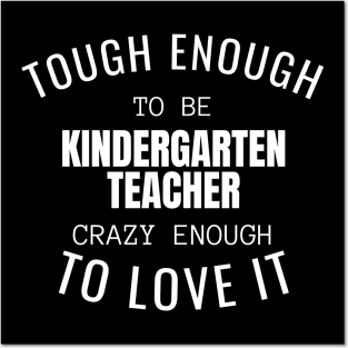 Tough Enough To Be Kindergarten Teacher Posters and Art